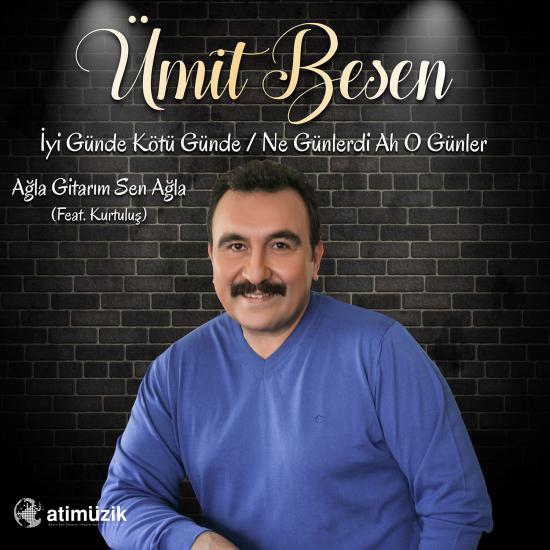 Ümit Besen - İyi Günde Kötü Günde / Ne Günlerdi Ah O Günler (Plak)